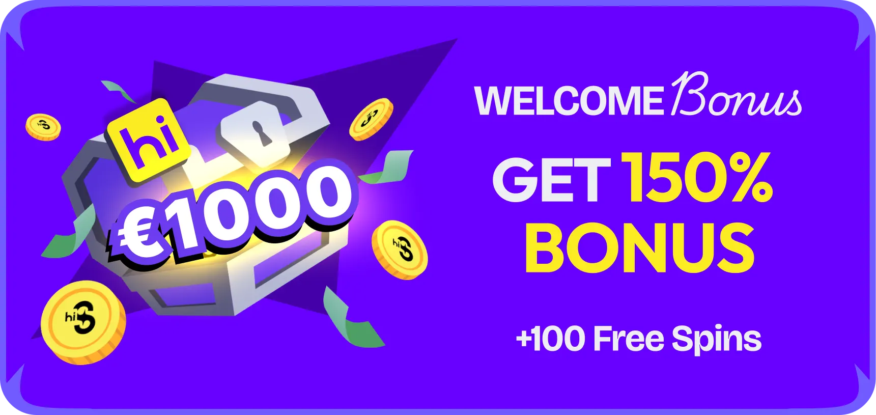 Hispin Welcome Bonus 150 % bis €1 000 + 100 Freispiele